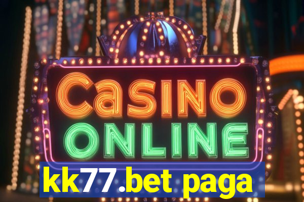 kk77.bet paga
